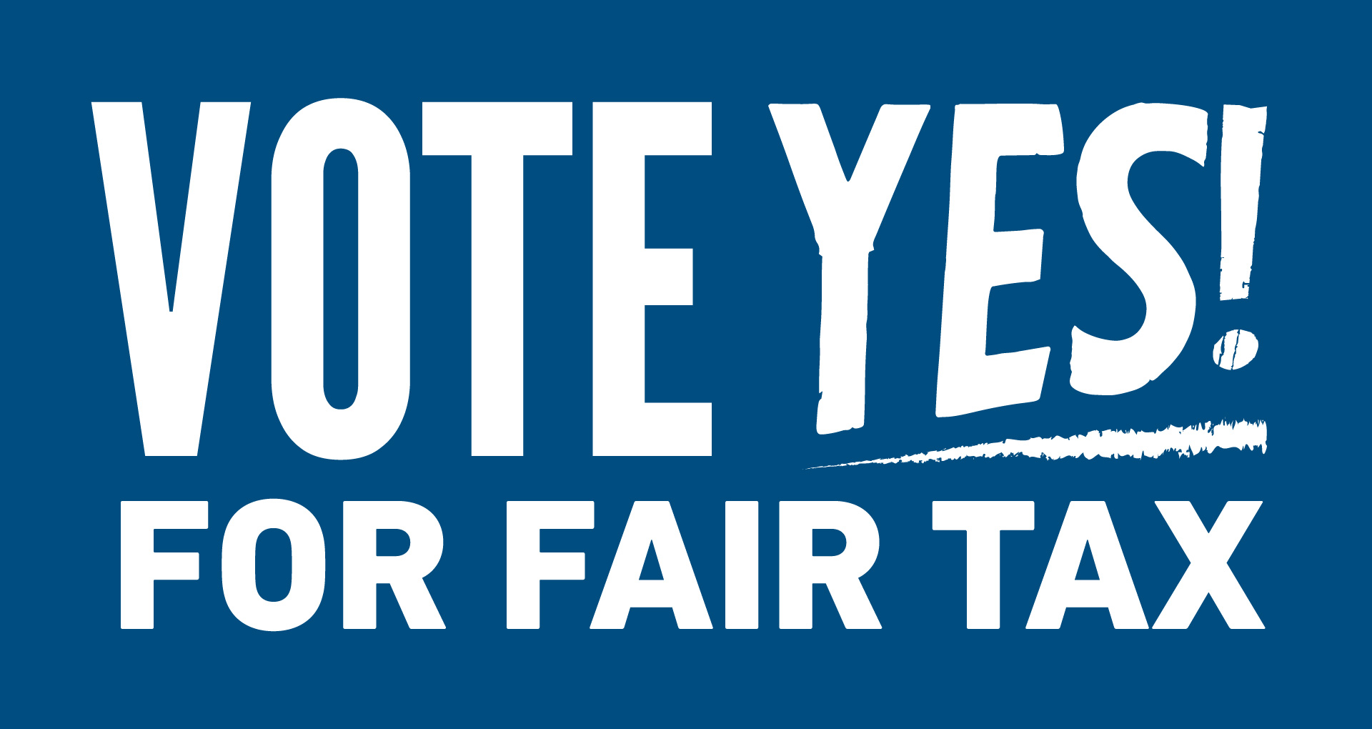 Vote Yes for Fair Tax